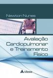 Avaliaçao cardiopulmonar e treinamento fisico - Atheneu