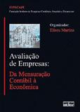Avaliação De Empresas: Da Mensuração Contábil À Econômica