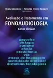Avaliacao e tratamento em fonoaudiologia - casos clinicos - Thieme revinter
