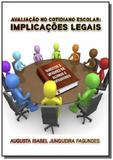 Avaliacao no cotidiano escolar: implicacoes lega01 - Autor independente