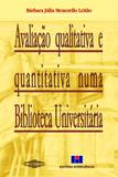 Avaliação Qualitativa e Quantitativa Numa Biblioteca Universitária - Interciência