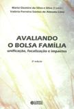 Avaliando o Bolsa Família - unificação, focalização e impactos