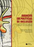 AVANÇOS EM POLÍTICAS DE INCLUSÃO - O CONTEXTO DA EDUCAÇÃO ESPECIAL NO BRASIL E EM OUTROS PAÍSES