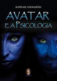 Avatar e a psicologia - Madras editora