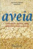 Aveia: Composição Química,Valor Nutricional e Processamento,1ª. Ed. - Varela