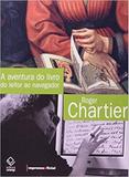 Aventura do Livro, A: do Leitor ao Navegador - Unesp