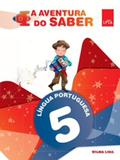 Aventura do Saber, A - Lingua Portuguesa - 5º Ano - Ensino F - Leya - didáticos