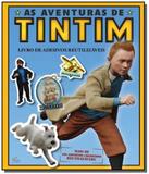 Aventuras de tintim: livro de adesivos reutilizave - Rai editora