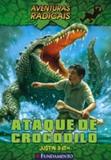 Aventuras radicais - Ataque de crocodilo - Fundamento