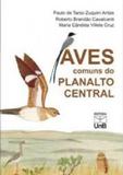 Aves Comuns do Planalto Central - Unb