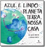 Azul e lindo: planeta terra, nossa casa - Moderna - paradidatico
