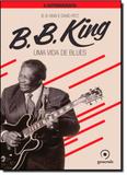 B. B. King: Uma Vida de Blues - Generale - evora
