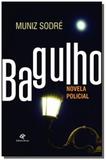 Bagulho: novela policial - Revan