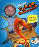 Bagunça na escola: Col. Oscar, o furão brincalhão - Girassol