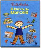 Bairro do Marcelo, O - Moderna - paradidatico