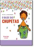 Balde das Chupetas, O - Brinque book
