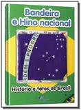 Bandeira e hino nacional historia e fatos do brasi - Impala