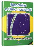 Bandeira e Hino Nacional: História e fatos do Brasil - Impala
