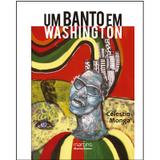 Banto em Washington, Um - Monga, célestin