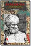 Barbarossa, o almirante do sultao - pirata e o con - Grua livros