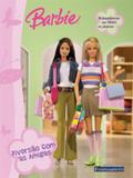 Barbie - diversao com as amigas (livro de atividades) - Fun - fundamento