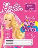 Barbie - quero ser artista plástica - Ciranda cultural