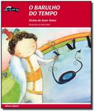 Barulho do tempo, o - colecao do- re- mi- fa 01 - Scipione