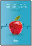 Bases teóricas da psicologia da saúde - Appris editora