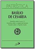 Basílio de cesaréia - homilia sobre lucas - Paulus