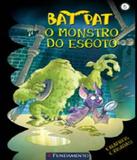 Bat Pat - O Monstro Do Esgoto - Vol 05 - Fundamento