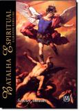 Batalha Espiritual: A Grande Rebelião - Isis editora