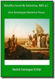 Batalha naval de salamina, 480 a.c. - Autor independente