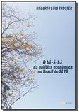 Be a ba da politica economica no brasil de 2018, o - m books - M. books