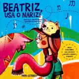 Beatriz, usa o nariz! - Papa letras