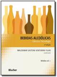 Bebidas alcoolicas vol. 1 - ciencia e tecnologia - - Edgard blucher