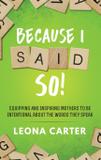 Because I Said SO! - Carter strategies llc
