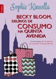 Becky Bloom, delírios de consumo na Quinta Avenida (edição de bolso) - Record