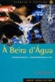 Beira dágua, à - macroevolução e a transformação da vida - Zahar