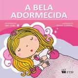 Bela Adormecida, A - Coleçao Era uma Vez - Ftd