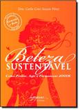 Beleza Sustentável: Como Pensar, Agir e Permanecer Jovem - Integrare