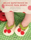 Belos Sapatinhos Decroche para Bebes - Publifolha editora