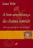 Bem-aventuranca Da Chama Interior - Gaia (global)