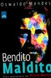 Bendito maldito - uma biografia de plinio marcos - Leya editora