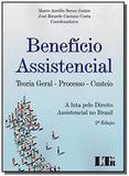 Beneficio assistencial - teoria geral - 02ed/18 - Ltr editora