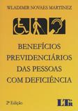 Beneficios Previdenciarios das Pessoas com Deficiencia - Ltr