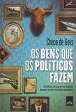 Bens que Os Políticos Fazem, Os - Leya