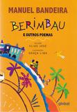 Berimbau e Outros Poemas - Editora global