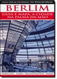 Berlim - guia e mapa: a cidade na palma da mao - Publifolha
