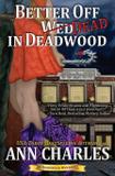 Better Off Dead in Deadwood - Ann charles