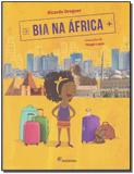 Bia na África - Coleção Viagens da Bia - Moderna (paradidaticos)